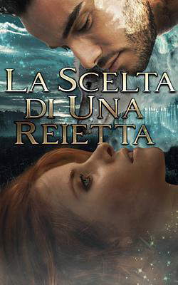 La scelta di una reietta
