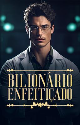 Cover image for Bilionário Enfeitiçado