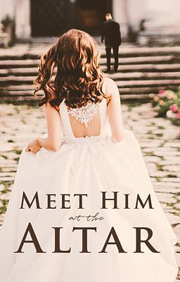 Meet Him at the Altar