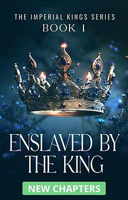 The Imperial Kings Series 1: Enslaved by the King