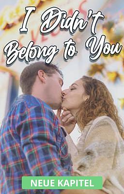 I Didn't Belong to You (Deutsch)