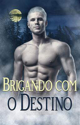 Brigando com o Destino