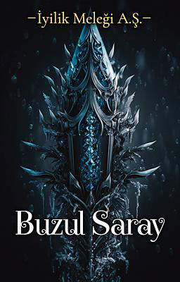 İyilik Meleği A.Ş.:Buzul Saray