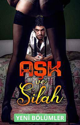 Aşk ve Silah