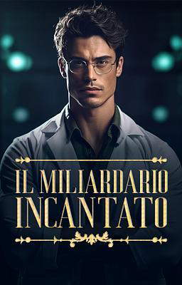Il miliardario incantato
