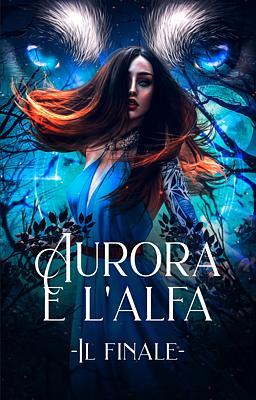 Aurora e l'alfa - Il finale