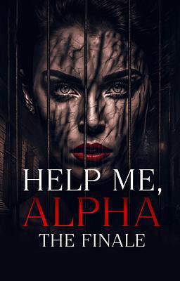 Help Me, Alpha: The Finale