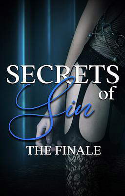 Secrets of Sin: The Finale