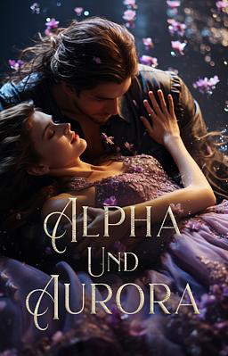 Alpha und Aurora