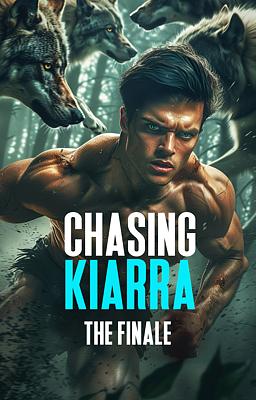 Chasing Kiarra: The Finale