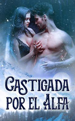 Castigada por el Alfa