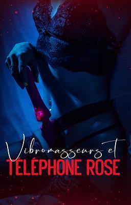 Vibromasseurs et téléphone rose
