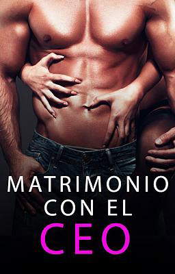 Matrimonio con el CEO