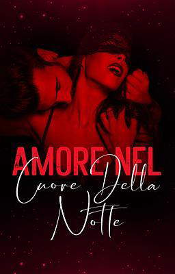 Amore nel cuore della notte