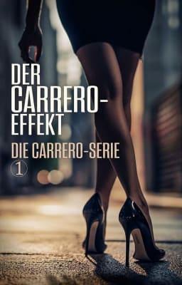 Die Carrero-Serie 1: Der Carrero-Effekt