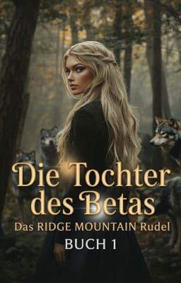 Das Ridge Mountain Rudel 1: Die Tochter des Betas