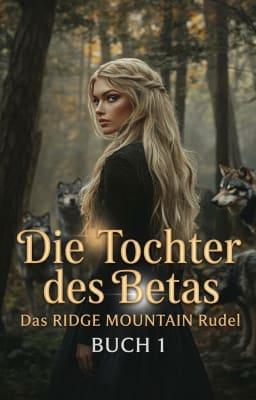 Das Ridge Mountain Rudel 1: Die Tochter des Betas