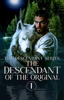 The Descendant of the Original