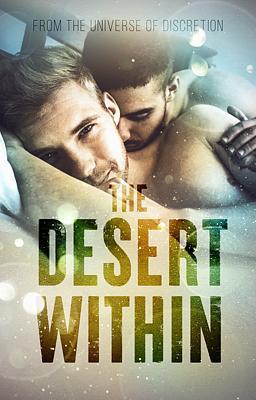 The Universe of Discretion: The Desert Within