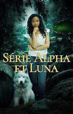 Série Alpha et Luna