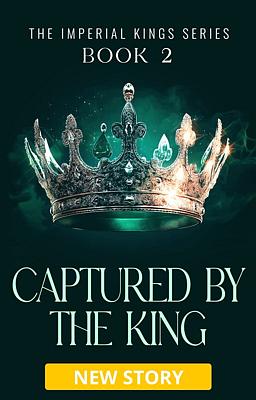 The Imperial Kings Series 2: Captured By The King