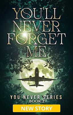 You Never Series Book 2: You'll Never Forget Me