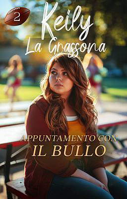 Keily 2 - Appuntamento con il bullo
