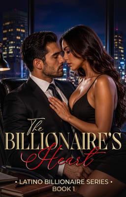Latino Billionaire 1: The Billionaire's Heart (De)