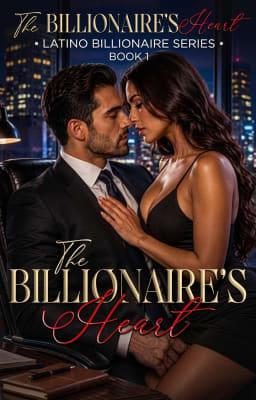 Latino Billionaire 1: The Billionaire's Heart (De)