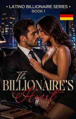 Latino Billionaire Serie Buch 1: Das Herz des Milliardärs