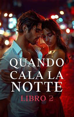 Quando cala la notte - Libro 2
