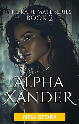 The Kane Mate Series Book 2: Alpha Xander