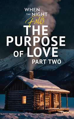 Cover image for When the Night Falls: The Purpose of Love, Part 2