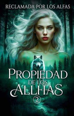 Propiedad de los alfas 2: Reclamada por los alfas