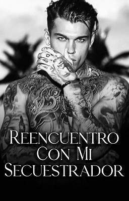 Reencuentro con mi secuestrador