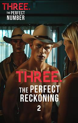 Three. The Perfect Reckoning