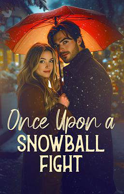 Once Upon a Snowball Fight