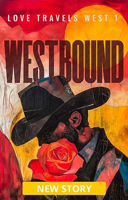 Love Travels West Book 1: Westbound